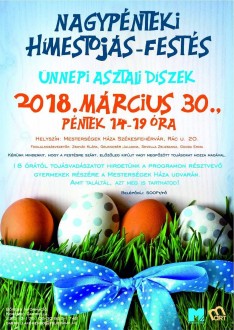 Nagypénteki hímestojás-festés és asztali díszek készítése a Mesterségek Házában